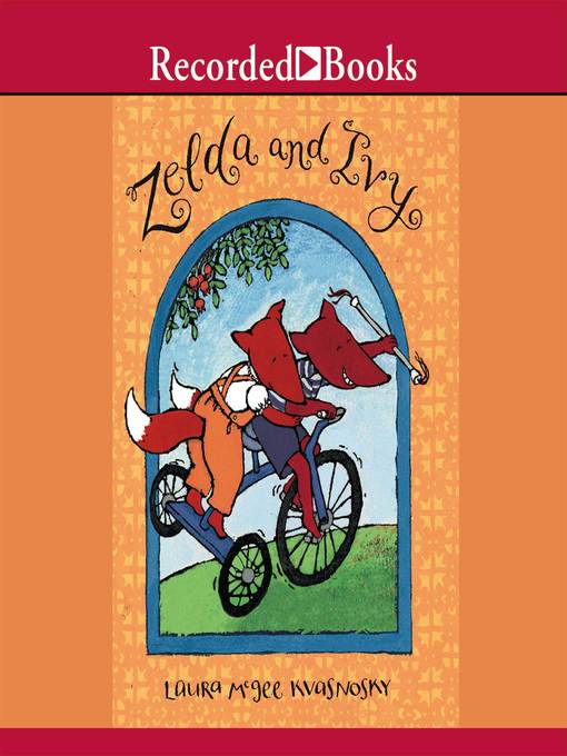 Title details for Zelda and Ivy by Laura McGee Kvasnosky - Wait list